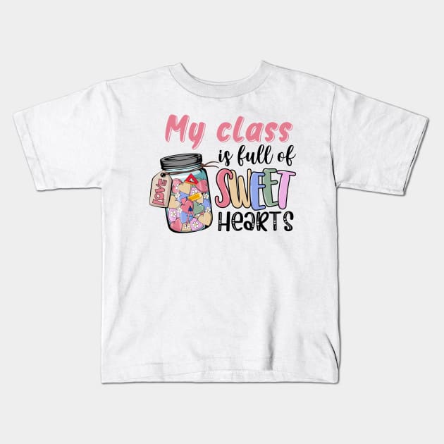 My Class Is Full Of Sweat Heart Kids T-Shirt by JanaeLarson